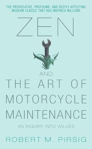 Zen and the Art of Motorcycle Maintenance